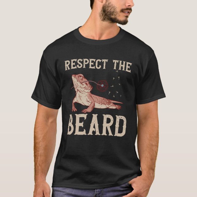 T-shirt Bearded Dragon Respect The Beard Reptiles Lizard (Devant)