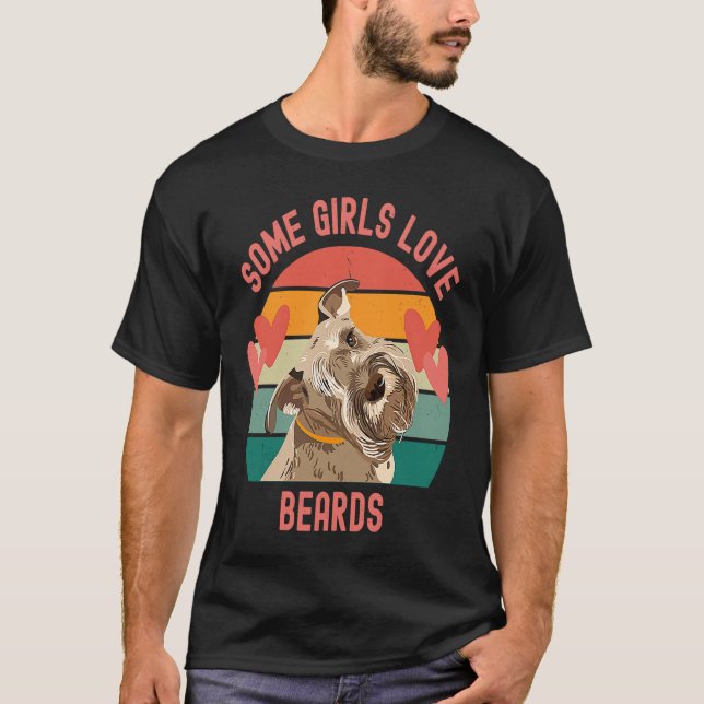 T-shirt Bearded Schnauzer Some Girls Love Beards (Devant)