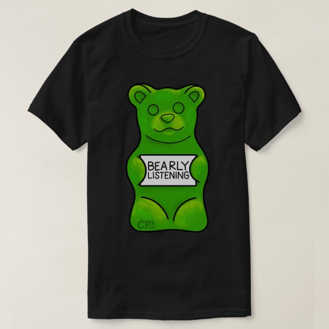 T-shirt Bearly Écoute Gummy Bear Candy (Design devant)