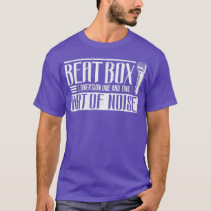 T-shirt Beat Box Art Of Noice Beatboxer Beatboxing Music S