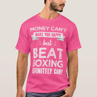 T-shirt Beat Boxing Vous Rend Heureux Don Drôle Pour Beat