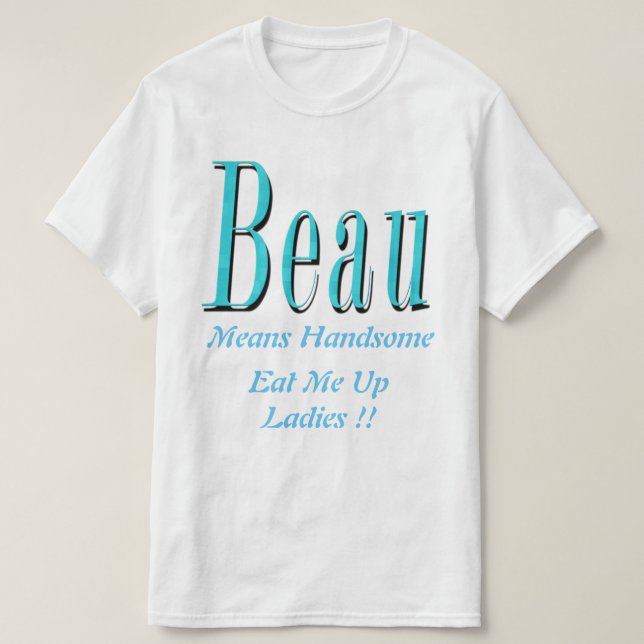 T-shirt Beau, C'Est-À-Dire Un Beau Logo, (Design devant)