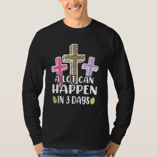 T-shirt Beaucoup De Choses Peuvent Se Produire En 3 Jours 
