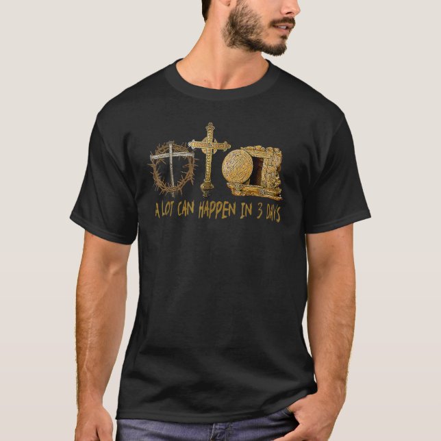T-shirt Beaucoup Peuvent Arriver En 3 Jours Jésus Pâques C (Devant)