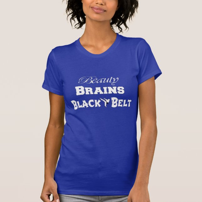 T-shirt Beauté, cerveaux, et une ceinture noire (Devant)