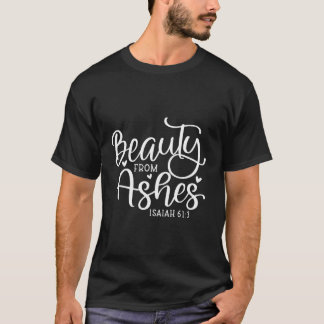 T-shirt Beauté De Ashes Psalm Christian Citation