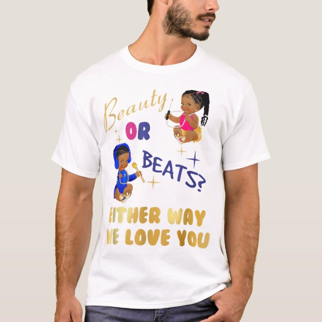 T-shirt Beauté ou Beats d'une façon ou d'une autre nous vo (Devant)
