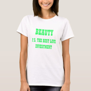 T-SHIRT BEAUTÉ -P.S. LE MEILLEUR INVESTISSEMENT D'AMOUR