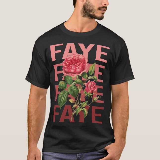 T-shirt Beaux Roses - Nom de Faye (Devant)