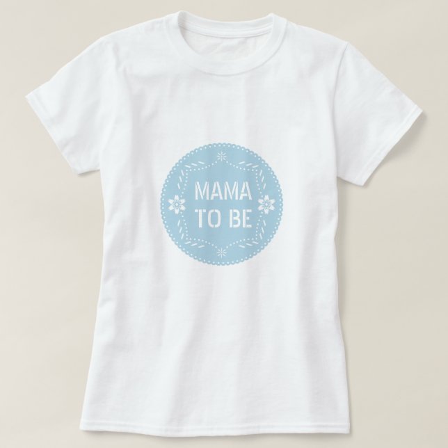 T-shirt Bébé bleu papel picado maman pour être Baby Boy Do (Design devant)