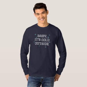 T-shirt Bébé, il fait froid dehors.