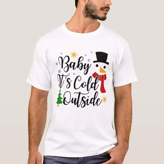 T-shirt Bébé Il fait froid dehors Chemise, Noël (Devant)