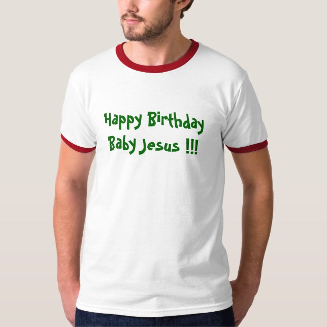 T-shirt Bébé Jésus de joyeux anniversaire ! ! ! (Devant)