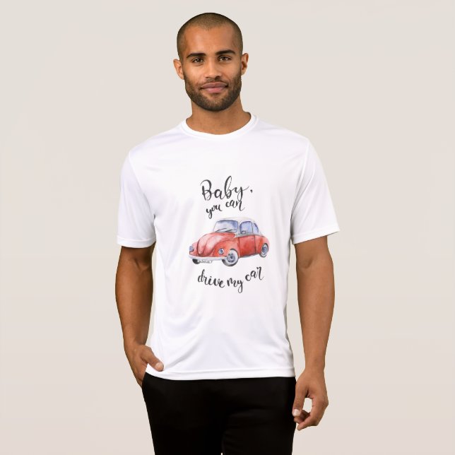 T-shirt Bébé, vous pouvez conduire ma voiture (Devant entier)