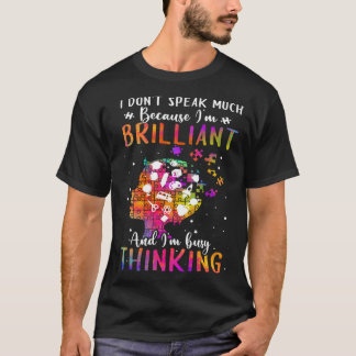 T-shirt Because I m Brilliant Puzzle Autism Awareness Mont