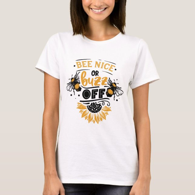 T-shirt Bee Nice ou Buzz Off (Devant)