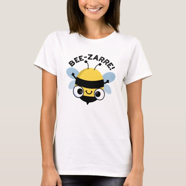T-shirt Bee-zarre Funny Bizarre Bee Pun (Devant)