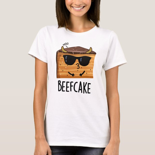 T-shirt Beefcake Funny Cake Pun (Devant)