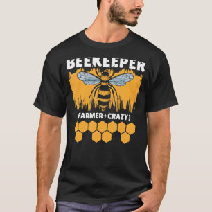 T-shirt Beekeeper Crazy fermier apiculture Miel abeille