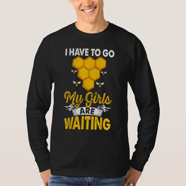 T-shirt Beekeeper Girls Are Waiting Beekeeping Bee Apiary  (Devant)