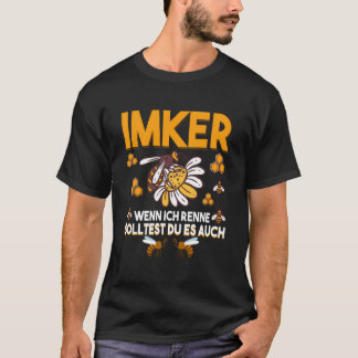 T-shirt Beekeeper Wenn Ich Renne Solltest Du Es Auch Honig