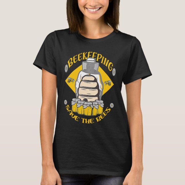 T-shirt Beekeeping Save The Bees Honey Beekeeper Quote (Devant)
