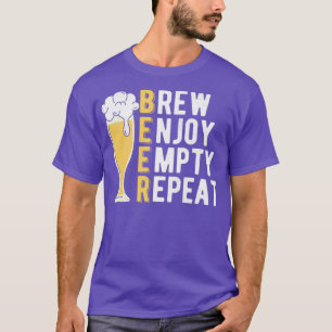 T-shirt Beer Brew Enjoy Empty Repeat Home Brewing
