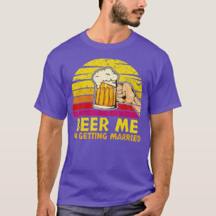 T-shirt Beer Me Je me marie Groom Funny Bachelor P