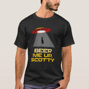 T-shirt Beer Me Up Scotty T Shirt Drôle Amateurs de bière