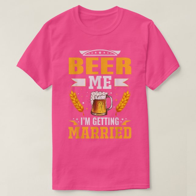 T-shirt Beer moi Dans le ghettting married  (Design devant)