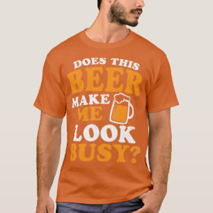 T-shirt Beer Papa Shirt Fait Cela Me Rendre Occupé Cadeau