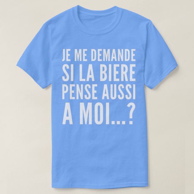T-shirt Beer pense aussi à moi drôle cadeau apéritif (Design devant)