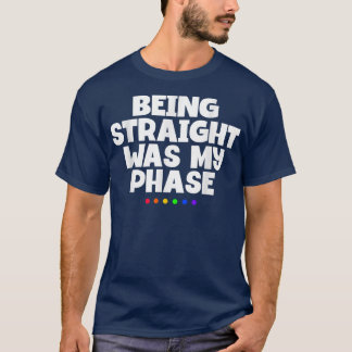 T-shirt Beh Straight Ce que My Phase Funny LGBT Pride Mont