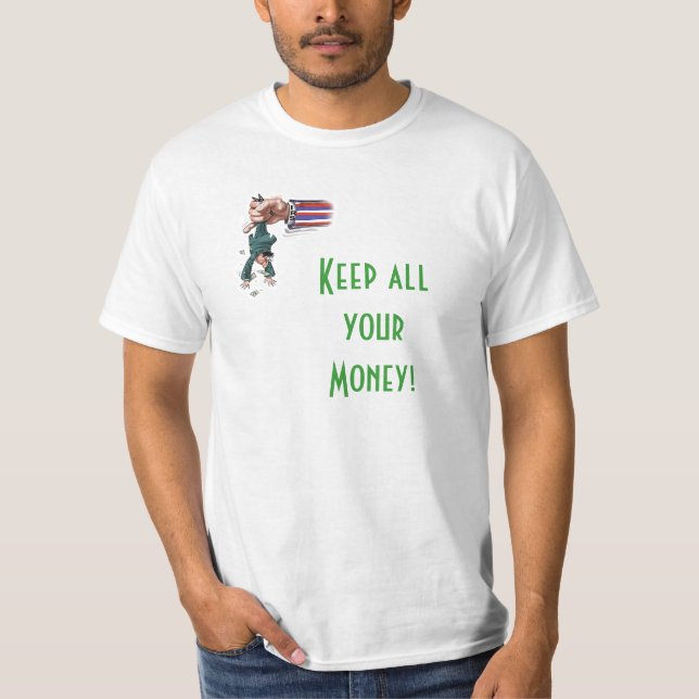 T - SHIRT/BEHALTEN IHR GANZES GELD! - INDEPEND T-Shirt (Vorderseite)
