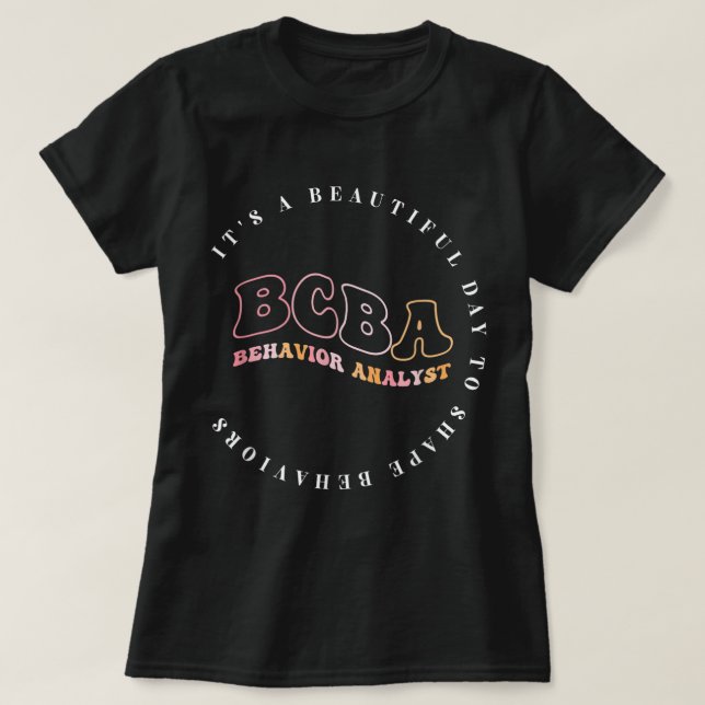 T-shirt Behavior Analyst BCBA, Behavior Therapeuist, ABA T (Design devant)