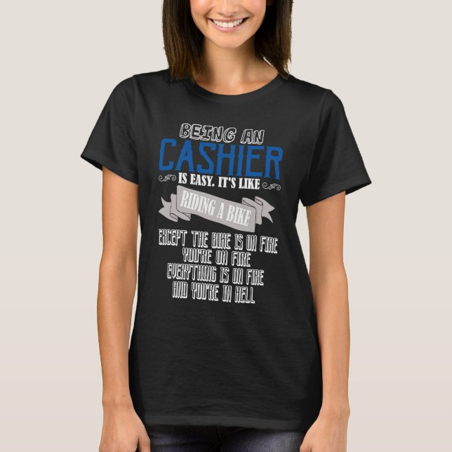 T-shirt Being a cashier is easy  Profession career worker  (Devant)