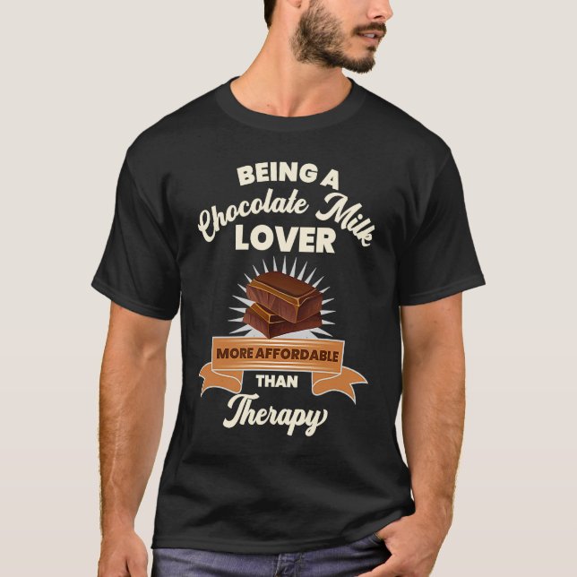T-shirt Being A Chocolate Milk   Food Eater Graphic (Devant)