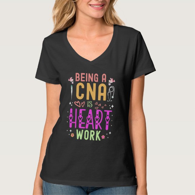 T-shirt Being a CNA Is Heart Work Tees (Devant)