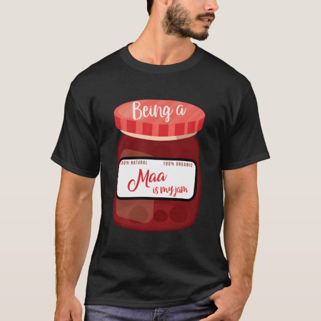 T-shirt Being A Maa Is My Jam Mother'S Day Grandmother Fun (Devant)