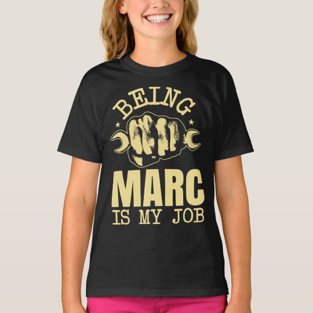 T-shirt Being Marc Is My Job (Devant)