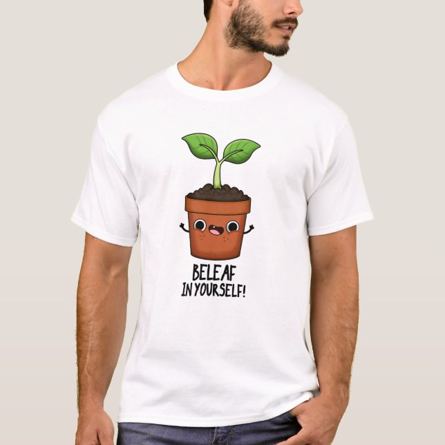 T-shirt Beleaf Dans Votre Amusant Plante Pun (Devant)