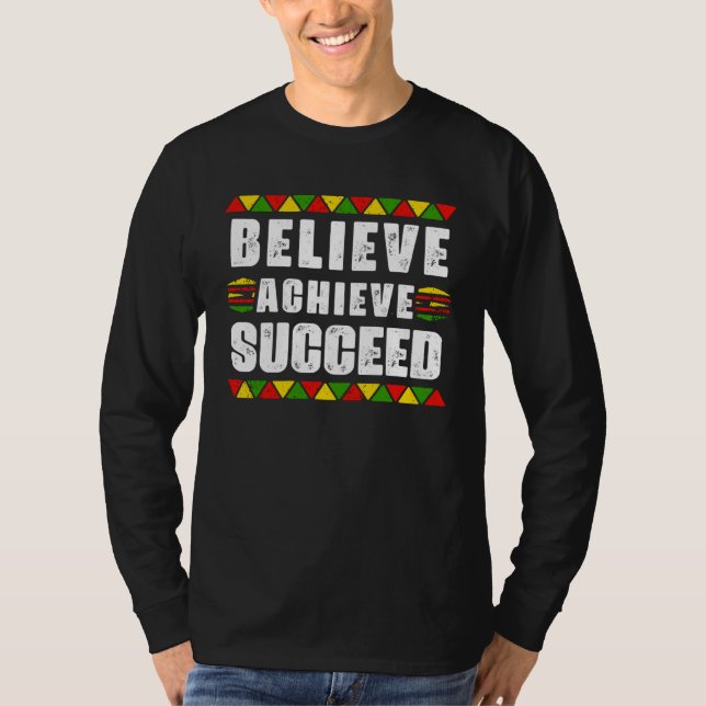 T-shirt Believe Achieve Succeed Black Pride Educated Black (Devant)
