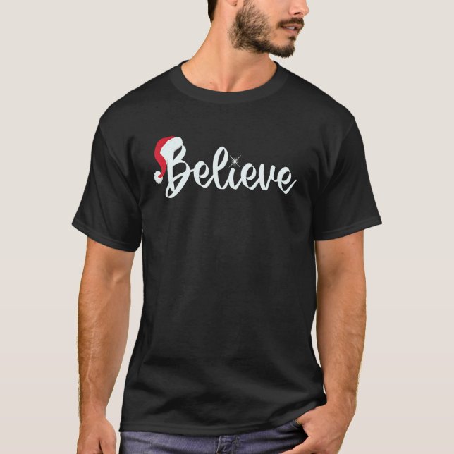 T-shirt Believe  Christmas Santa Claus Hat Xmas PJ costume (Devant)