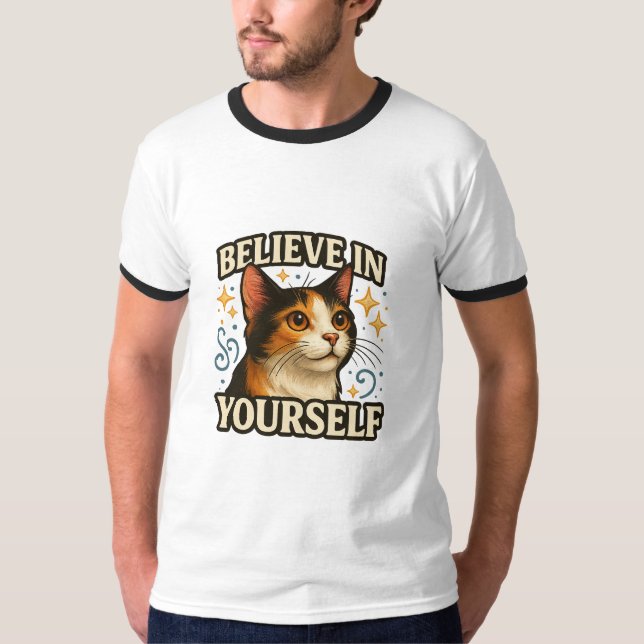 T-shirt Believe in Yourself Inspirational Cat Design (Devant)
