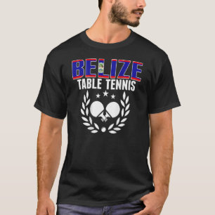 T-shirt Belize Ping Pong Belizean Table Tennis Team Supp