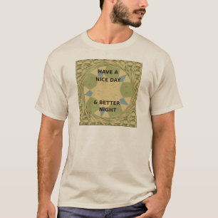 T-shirt Belle journée et meilleure nuit - Impression d'art