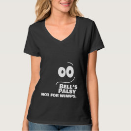 T-shirt Bell's Palsy — Pas pour Wimps —