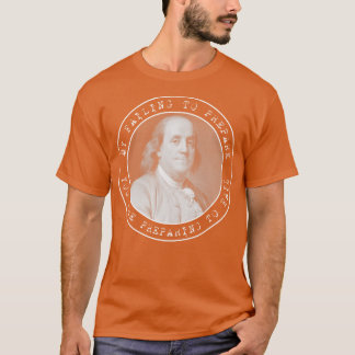 T-shirt Ben Franklin Benjamin Franklin Cercles de citation