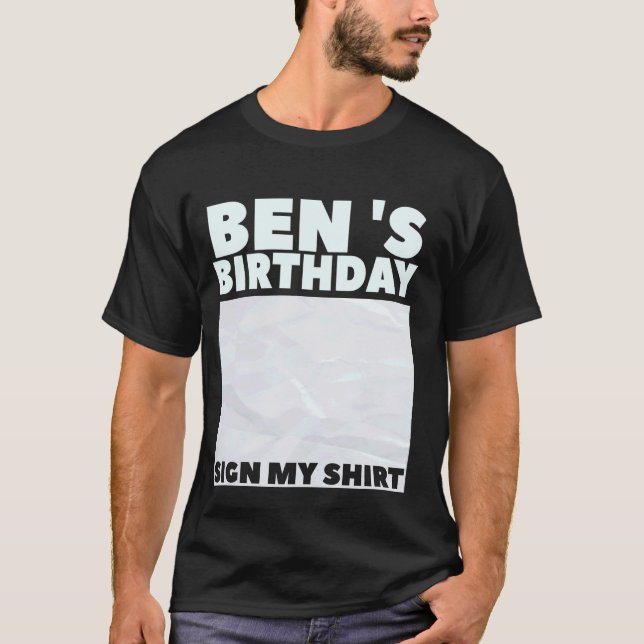 T-shirt BEN ITu2019S MON ANNIVERSAIRE SIGNER MA CHEMISE Pe (Devant)
