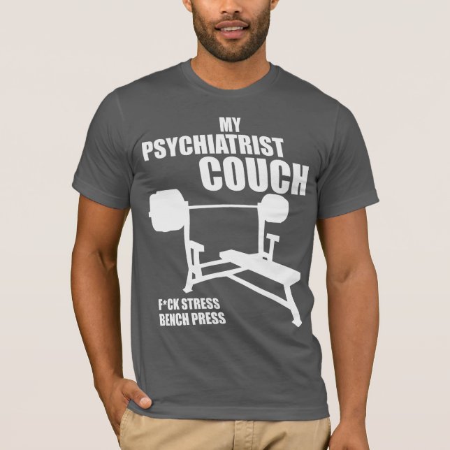 T-shirt Bench Press - My Psychiatrist Couch - Bodybuilding (Devant)
